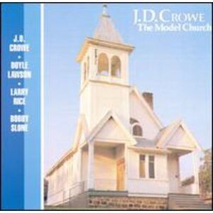 J.D. Crowe - Model Church  CD